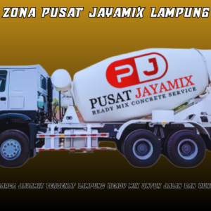 Harga Jayamix Terdekat Lampung Ready Mix Untuk Jalan dan Ruko