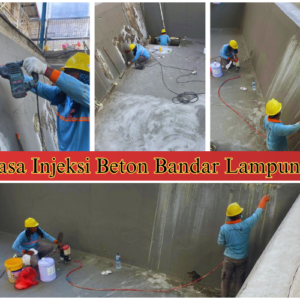 Biaya Jasa Injeksi Beton Grouting Polyurethane Per Titik Bandar Lampung