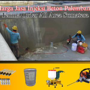 Biaya Jasa Injeksi Beton Grouting Polyurethane Per Titik Palembang