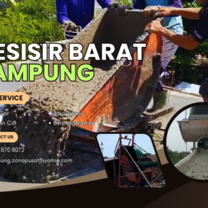 Sewa Lift Cor Pesisir Barat Terbaru 2026 | Jasa Cor Dak Terdekat